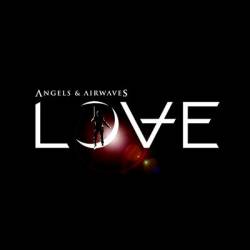 Angels And Airwaves : Love